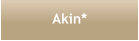 Akin*